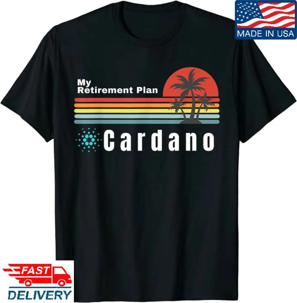 Cardano ADA My Retirement Plan Blockchain  Logo HODL DeFi T-Shirt,  Coin TUnisex Summer Luxury Brand Oversize