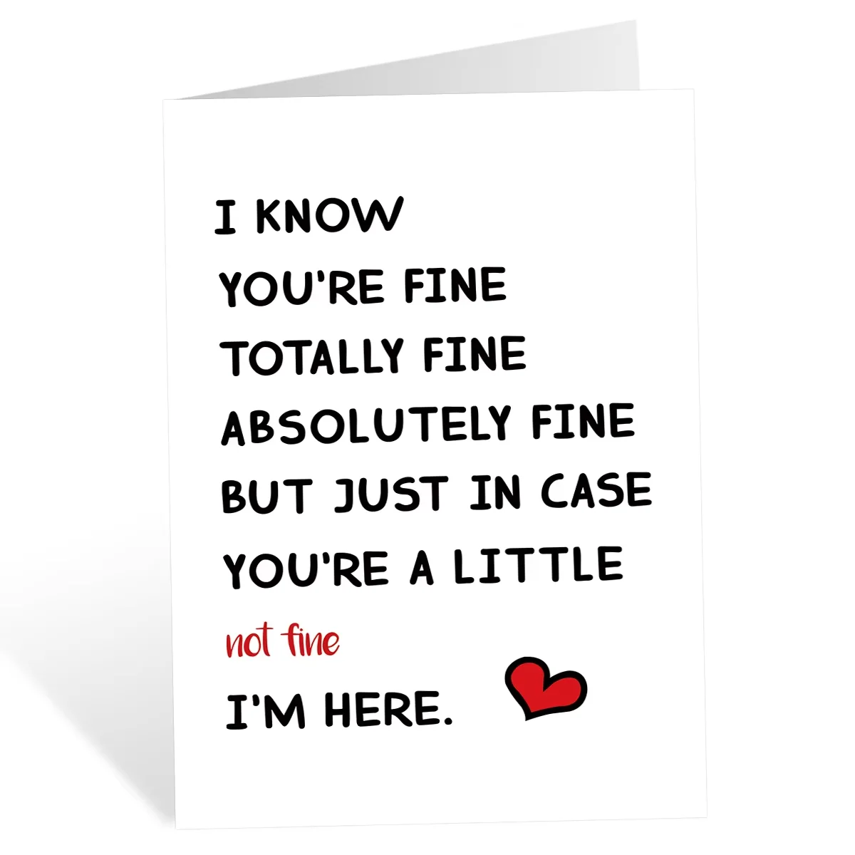 You'Re Totally Fine I'M Here For You Encouragement Card for Him Her,Funny Greeting Card, Gift Idea Card For Husband Wife Family