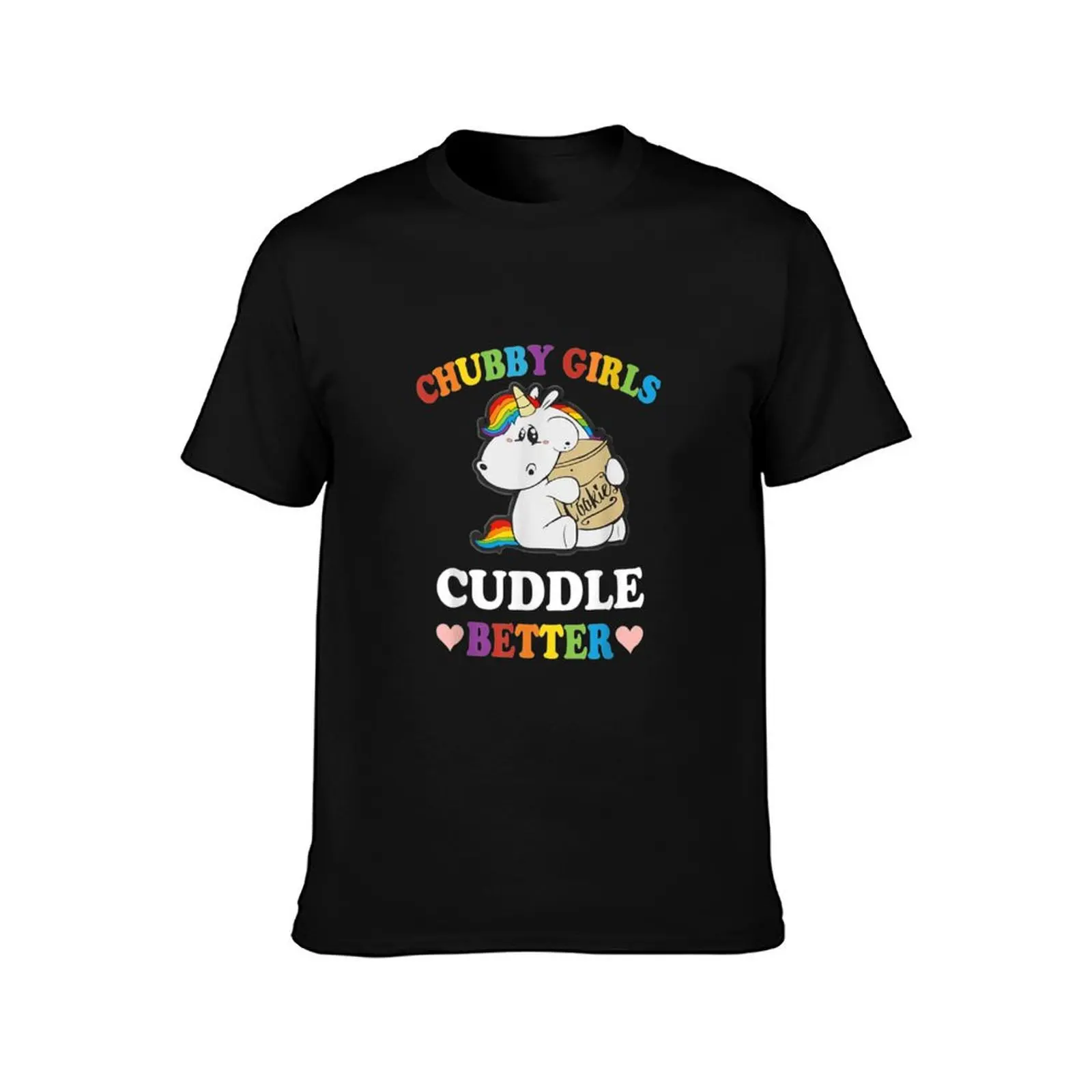 Chubby Girls Cuddle Better Funny Unicorns T Shirt T-Shirt High Quality Durable T-Shirt