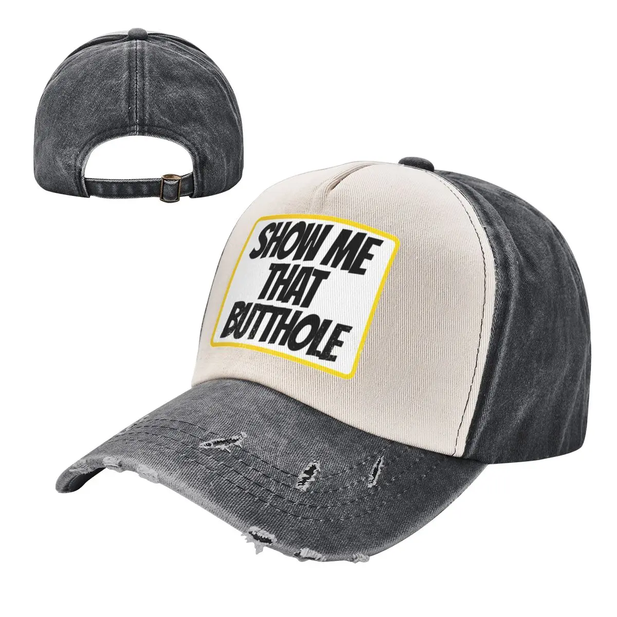 Vintage Show Me That Butthole Baseball Caps Unisex Style Distressed Denim Snapback Cap Outdoor Activities Adjustable Caps Hat