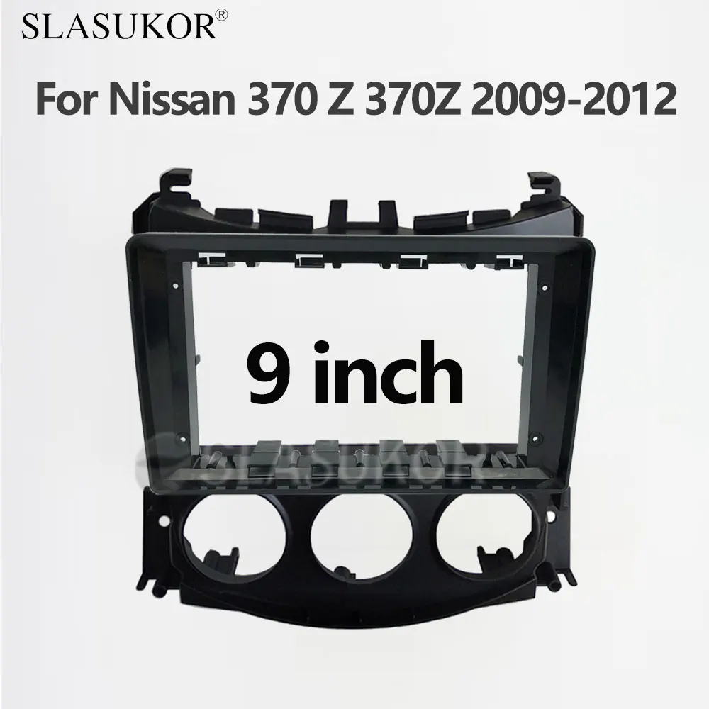

9 inch For Nissan 370 Z 370Z 2009 2010 -2012 Frame ABS Panel Dash Installation DVD Plastic Fascia Audio Dash Fitting Panel Kit