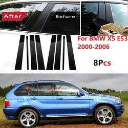 New 8PCS Polished Pillar Posts Fit For BMW X5 E53 2000-2006 Window Trim Cover BC Column Sticker