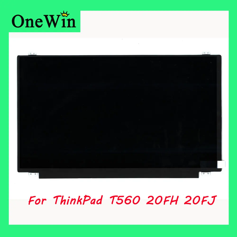 

for Lenovo ThinkPad T560 20FH 20FJ Laptop Not Touch 15.6 inch Screen 1366*768 TN 1920*1080 IPS Panel Slim eDP 30 pins LCD Matrix