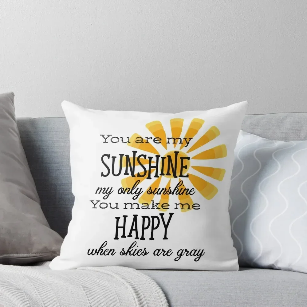 

You Are My Sunshine Throw Pillow Pillow Covers Decorative New year christmas supplies pillow