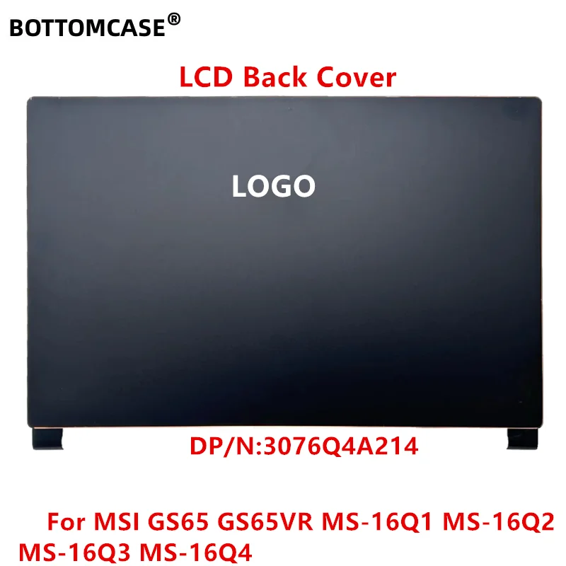 UNTERE FALL 98% Neue LCD Back Cover Für MSI GS65 GS65VR MS-16Q1 MS-16Q2 MS-16Q3 MS-16Q4 3076V1A211