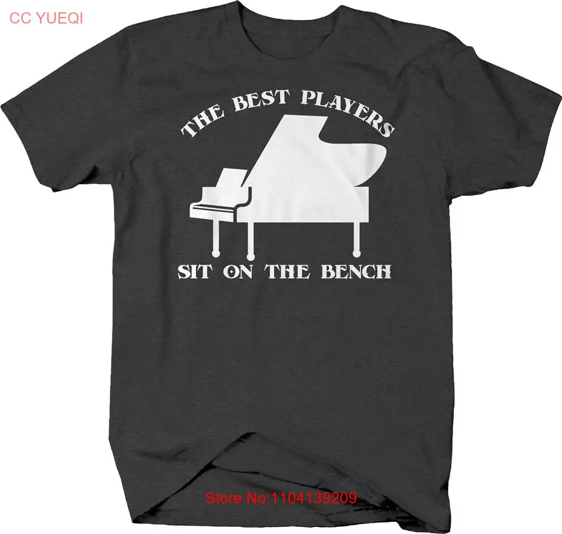 The best players sit on the bench caps piano funny music love T Shirt for Men long sleeves