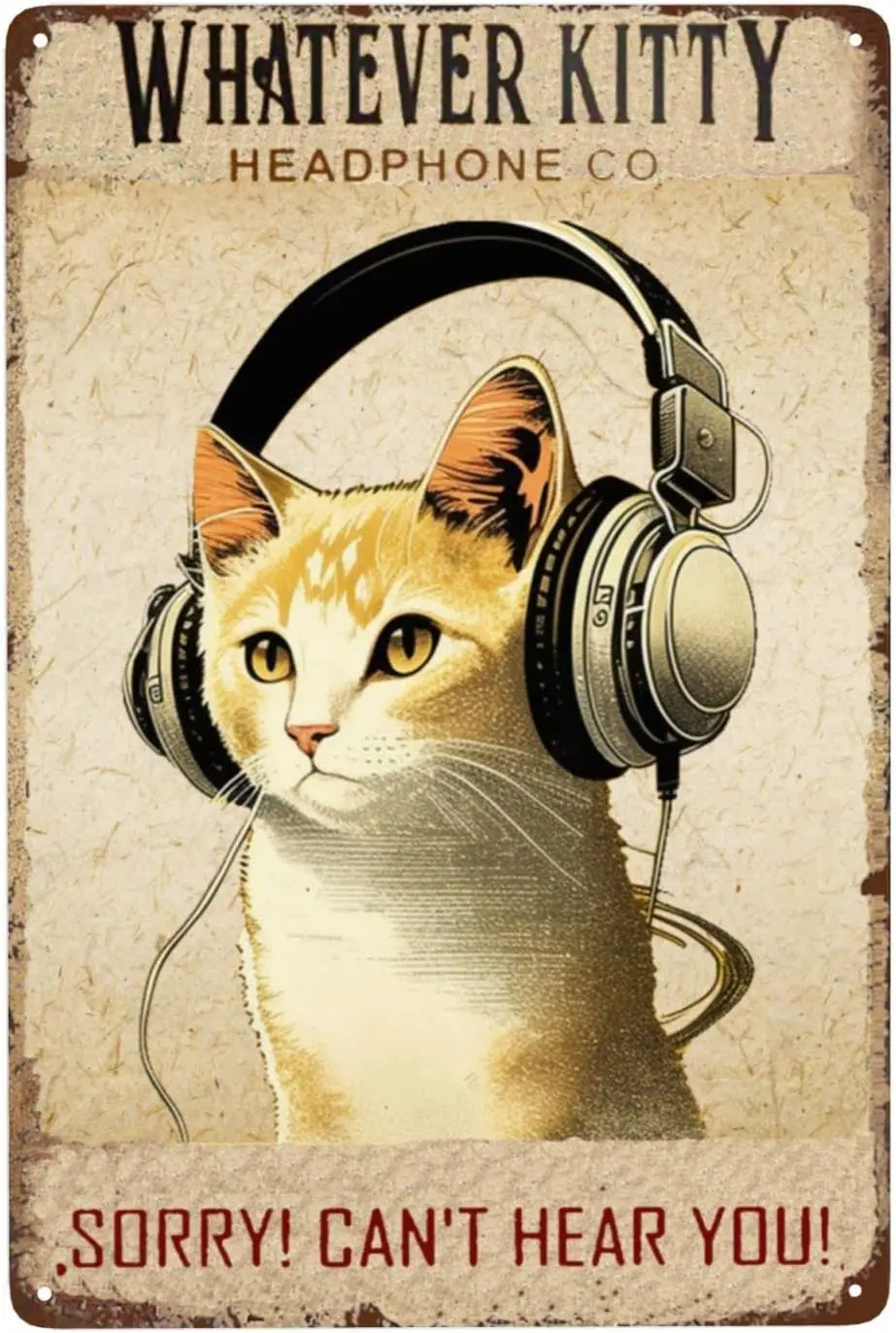 Vintage Metal Urban Sign with Humorous Cat Imagery - Perfect for Kitty Headphone Parties, Man Caves and Outdoor Patios - Happy B