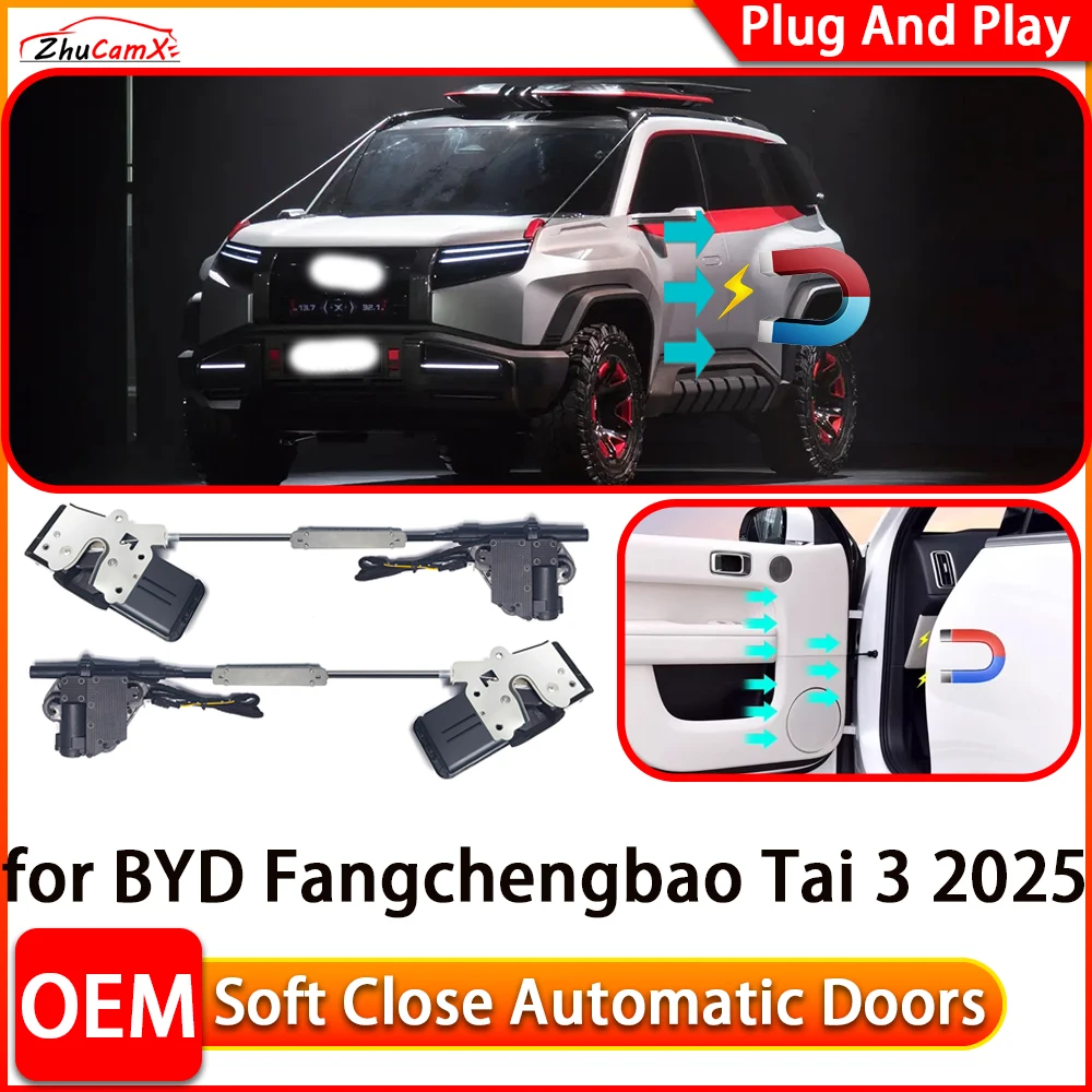 

ZhuCamX for BYD Fangchengbao Tai 3 2025 Car Automatic Electric Soft Close Door Closer Power Closing Door Comfort Closing System