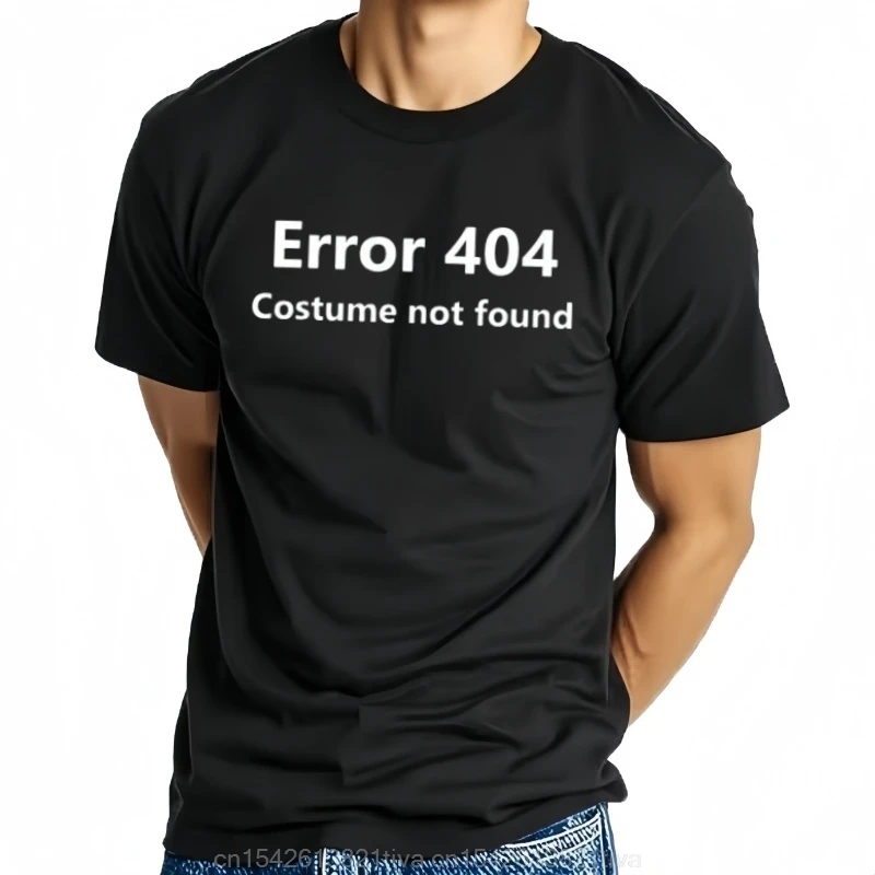 Error 404 Costume Not Found Printed Funny Letter T-shirt Programmer Java Programming T Shirt Streetwear Hipster Loose Man Tshirt