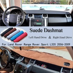 For Land Rover Range Rover Sport L320 2006-2009 Suede Leather DashMat Dash Mat Cover Dashboard Pad Sunshade Carpet Car Accessory