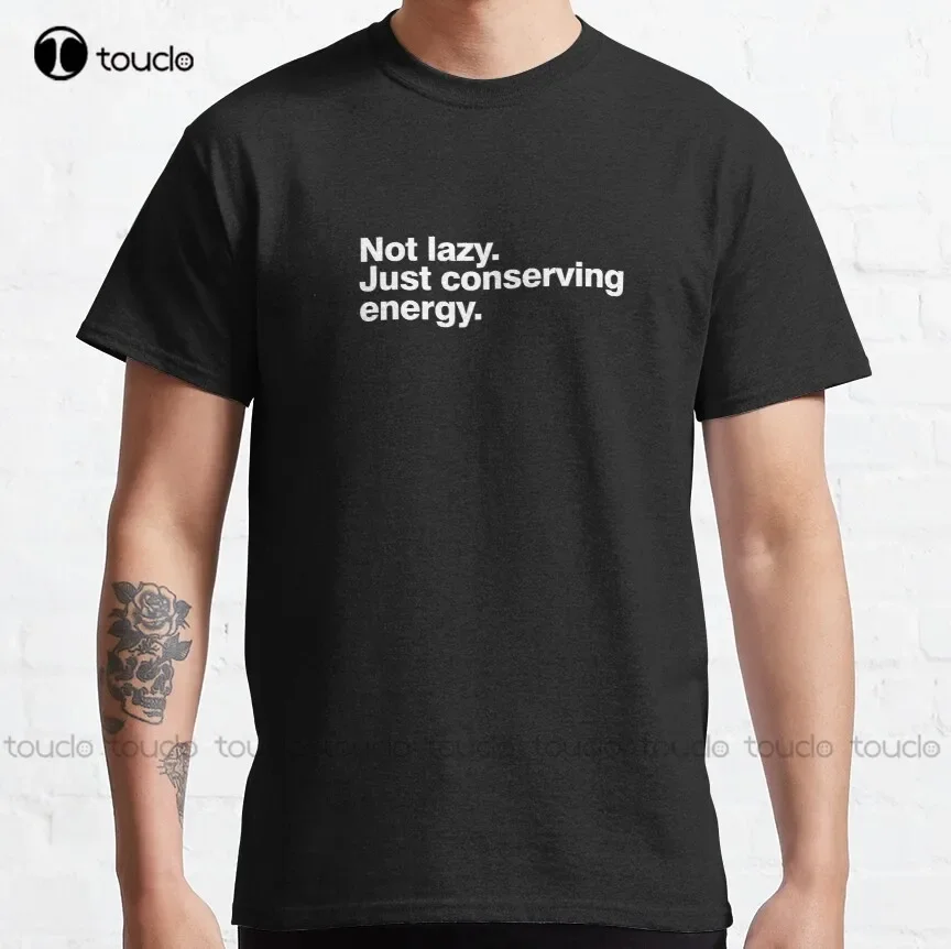 Not Lazy. Just Conserving Energy But Her Emails Hillary Clinton Classic T-Shirt Oversized T Shirts Xs-5Xl Custom Gift Retro