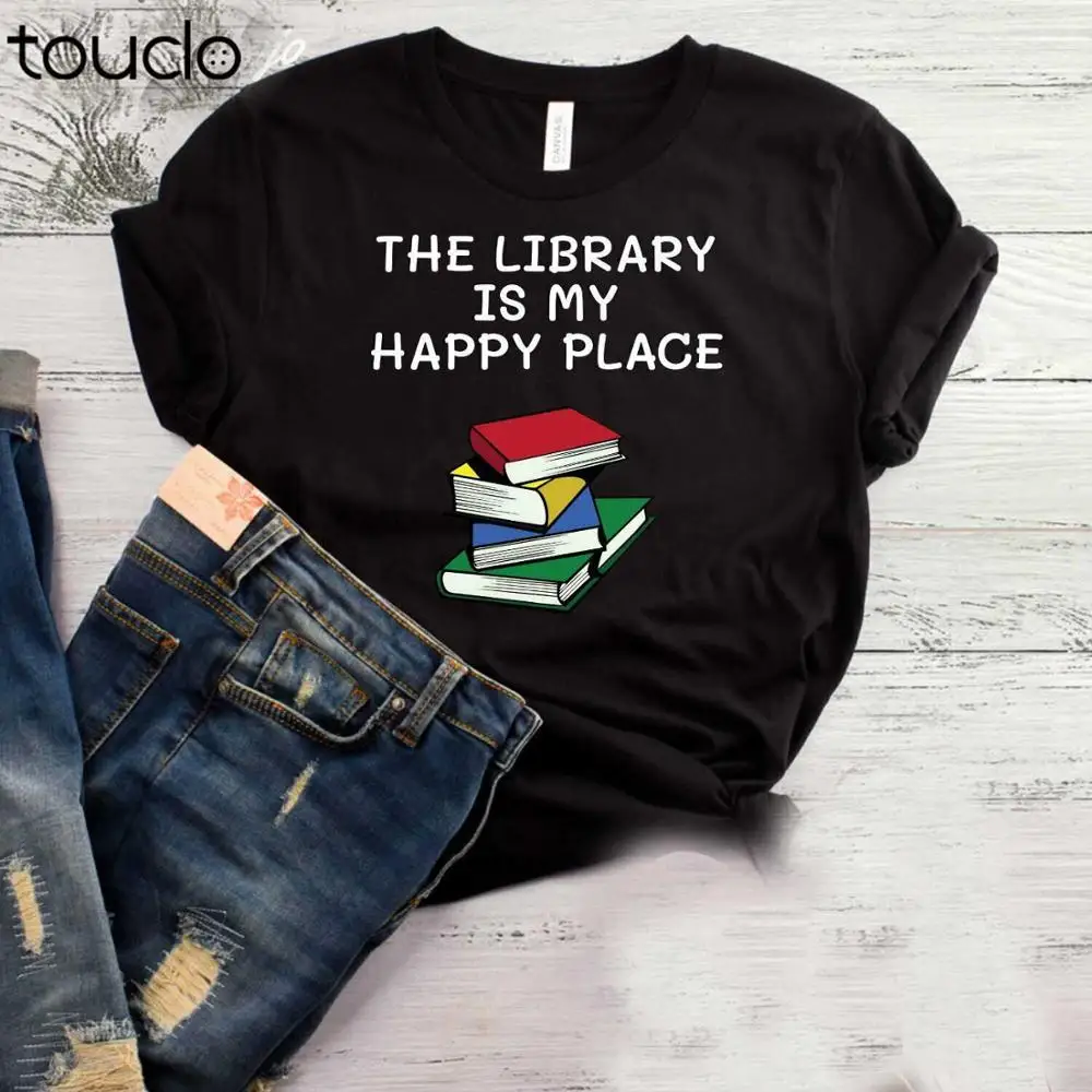 New The Library Is My Happy Place T-Shirt Support Your Local Library Shirt Book Lo Unisex S-5Xl Xs-5Xl Custom Gift