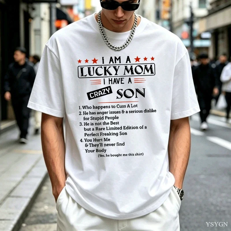 I Am A Lucky Mom I Have A Crazy Son T-Shirt Mothers Day T Shirt Gift Men Mom Women Swear Trendy Round Neck Printed Tshirts