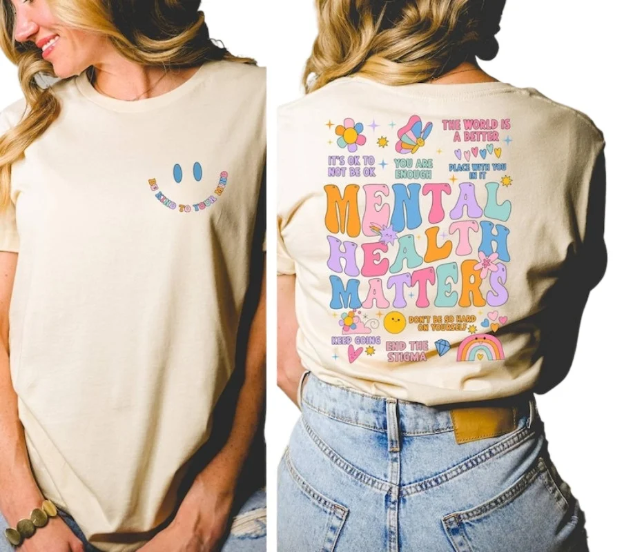 Mental Health Matters Shirt Women Inspirational ShirtS Anxiety Treating Mental Illness Tshirt Positive Energy T Shirt Women