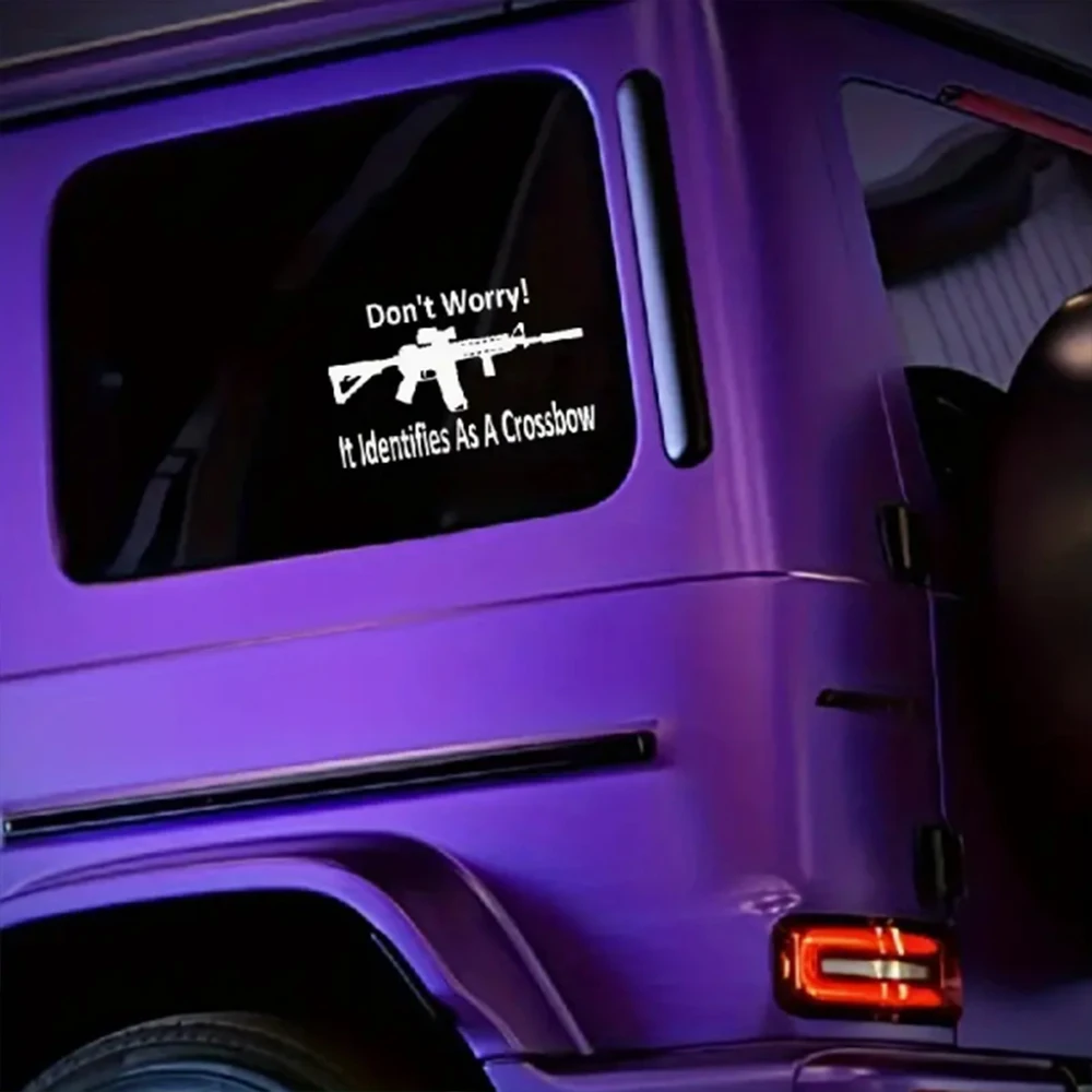 

Don't Worry AR15 Identifies As A Crossbow Car Sticker For Laptop Water Bottle Truck Motorcycle Vehicle Paint Window Wall Cup
