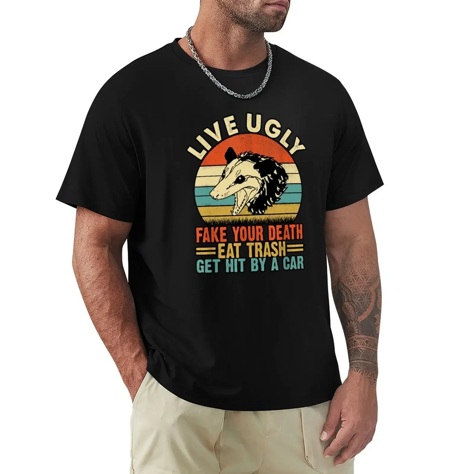 

live ugly fake your death eat trash get hit by a car T-Shirt cotton graphic tees hippie clothes heavy weight t shirts for men