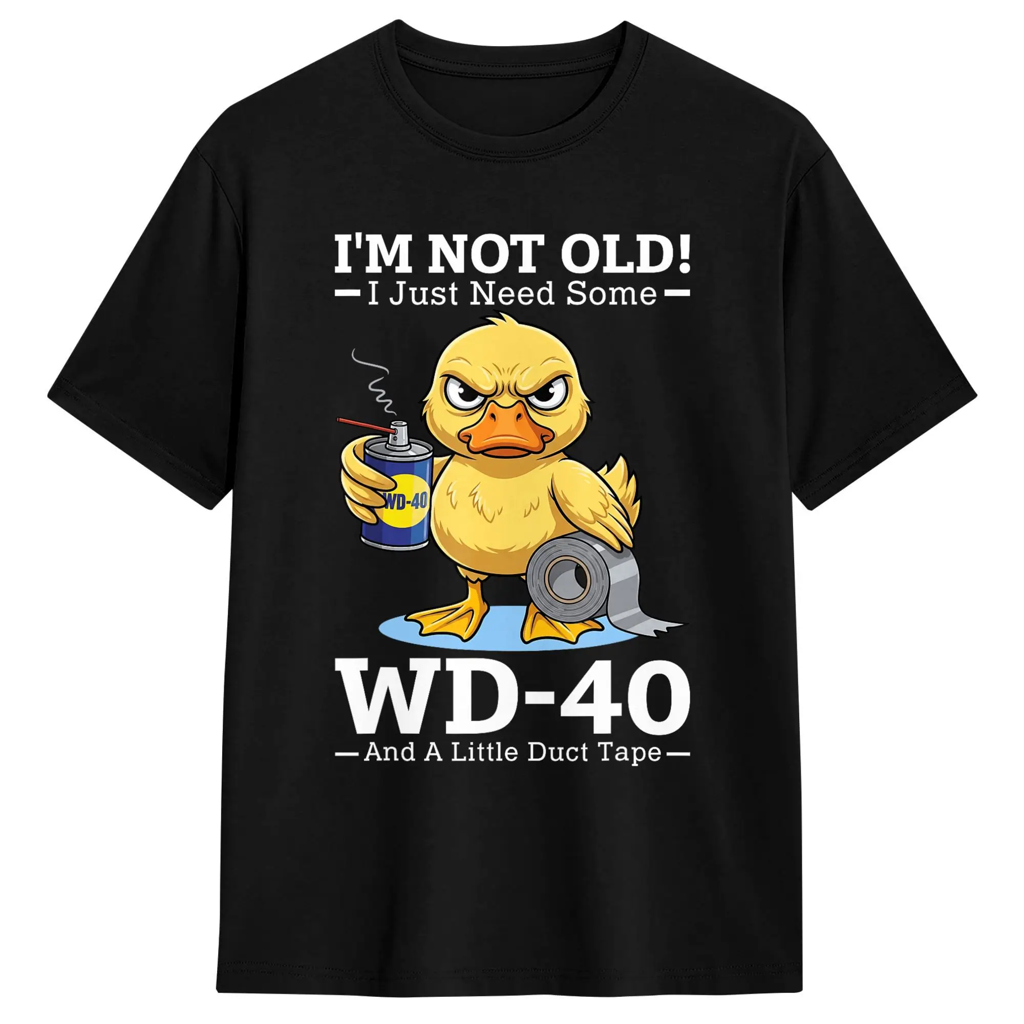 I'm Not Old I Just Need Some WD 40 & A Little Duct Tape T Shirt  Harajuku T Shirts Short Sleeves Street Style Tops Summer Cotton