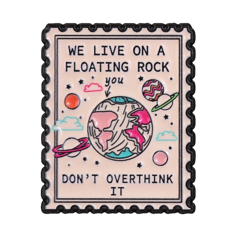 Don't Overthink It We Live On A Floating Rock Enamel Pin Cosmic Earth Planets Retro Stamp Design Brooch Bags Lapel Badge Jewelry