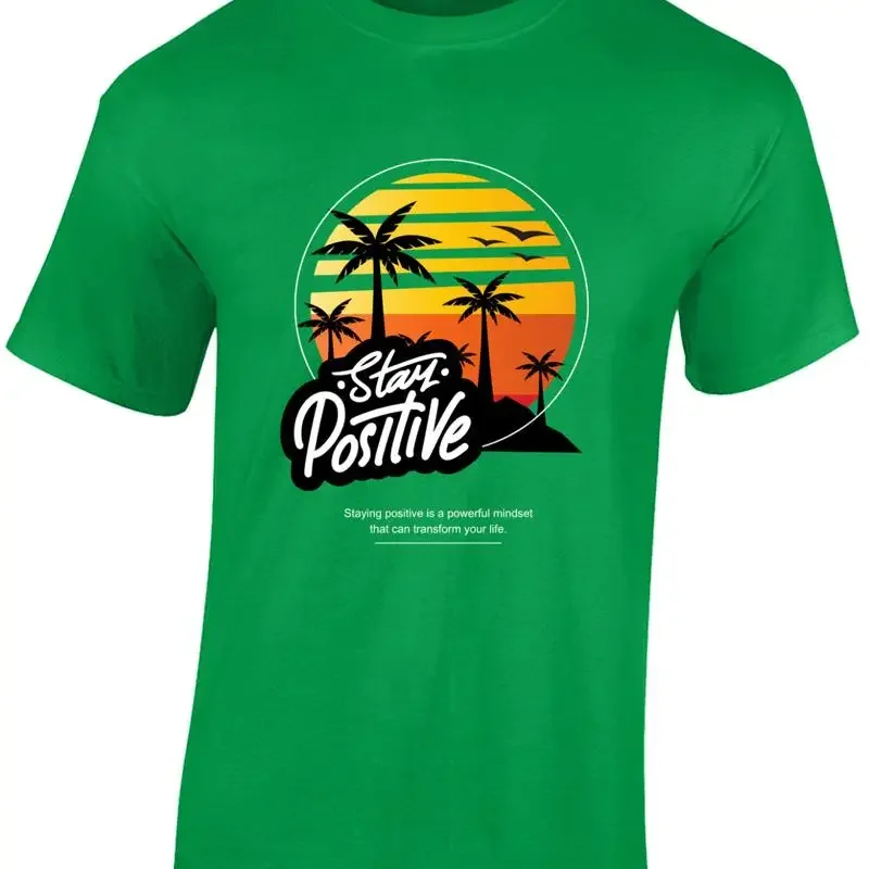 Stay Positive Summer Beach Casual Clothing Holiday T Shirt