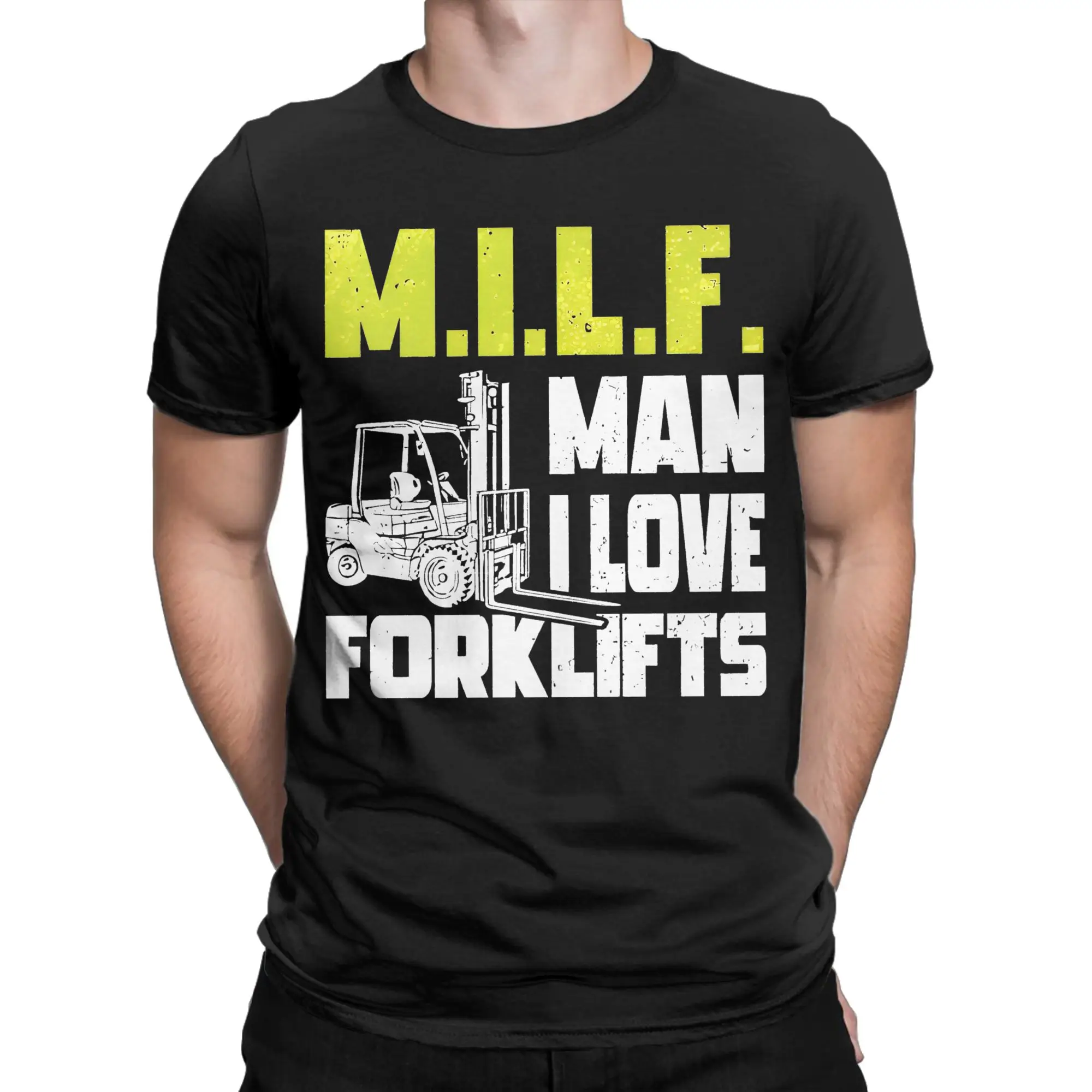 MILF Man I Love Forklifts Forklift Operator Tshirts Men 100%Cotton Top Tee Novelty  Crewneck Short Sleeve