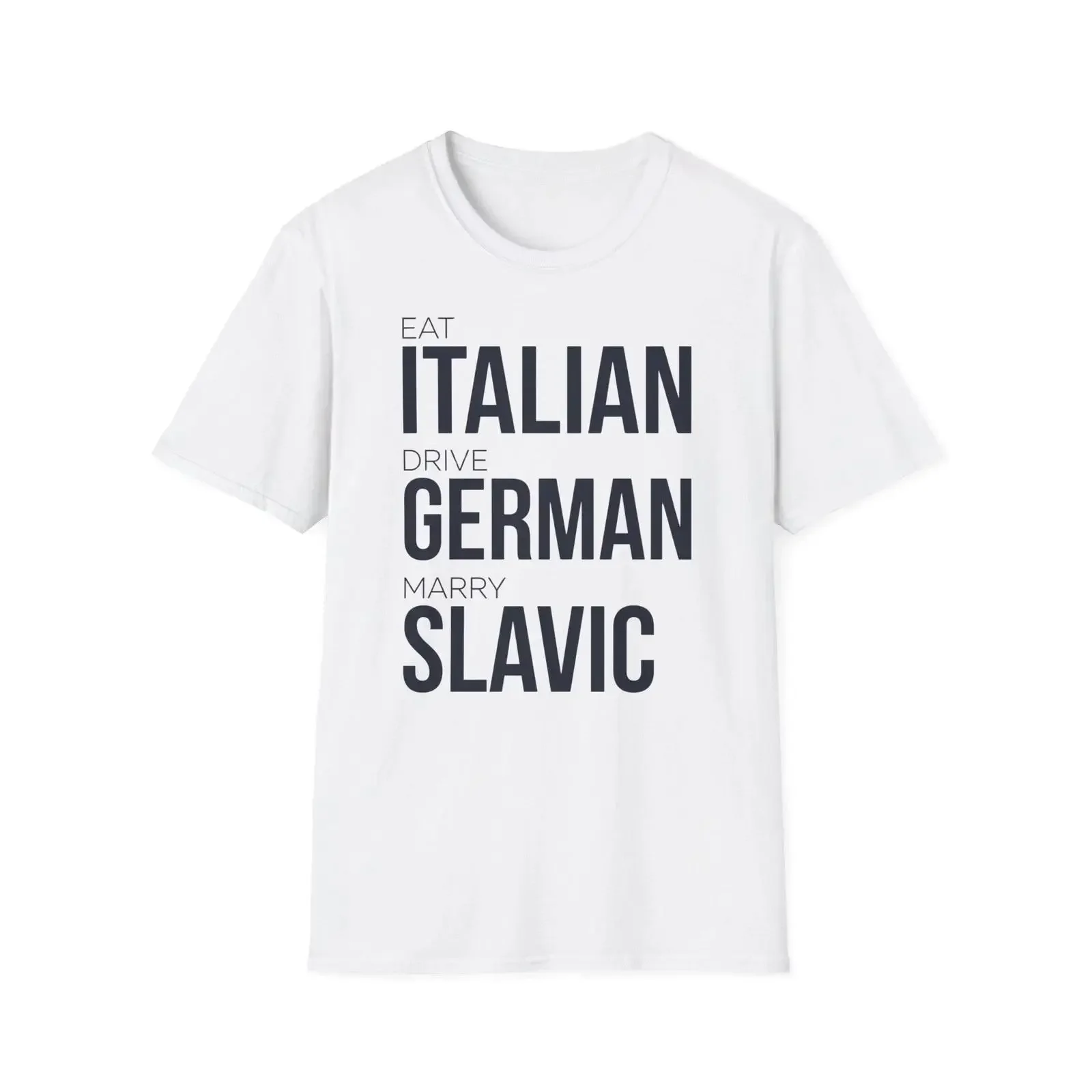 T Shirt Eat Italian Drive Deutsch Heiraten Slawisch Lustig Zitat Auto Humor vintage Washed Comfortable Stretched Versatile