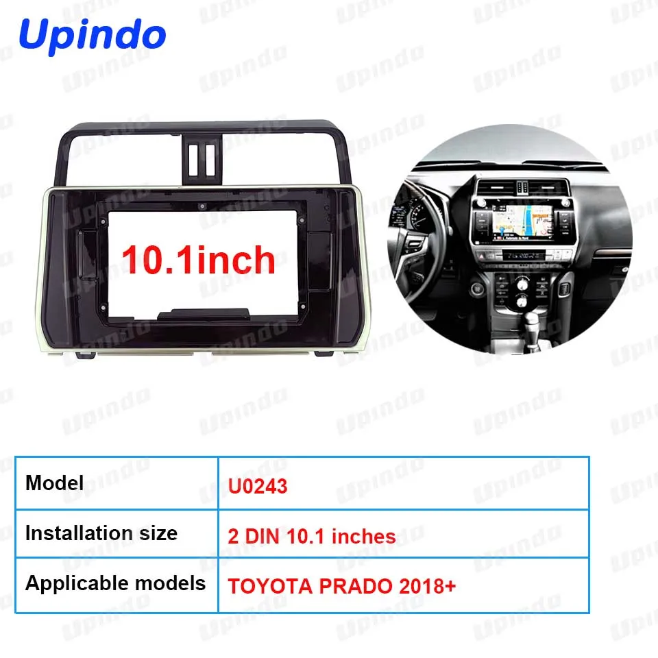 

Upindo 10,1-дюймовая автомобильная стереосистема Android, комплект рамы приборной панели для TOYOTA PRADO 2018-2 Din CarPlay, комплект для установки лицевой панели