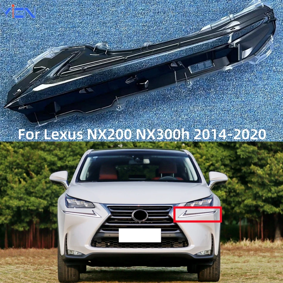 

Для Lexus NX NX200 NX300 2014 2015 2016 2017 2018 2019 2020 замена дневного светового абажура