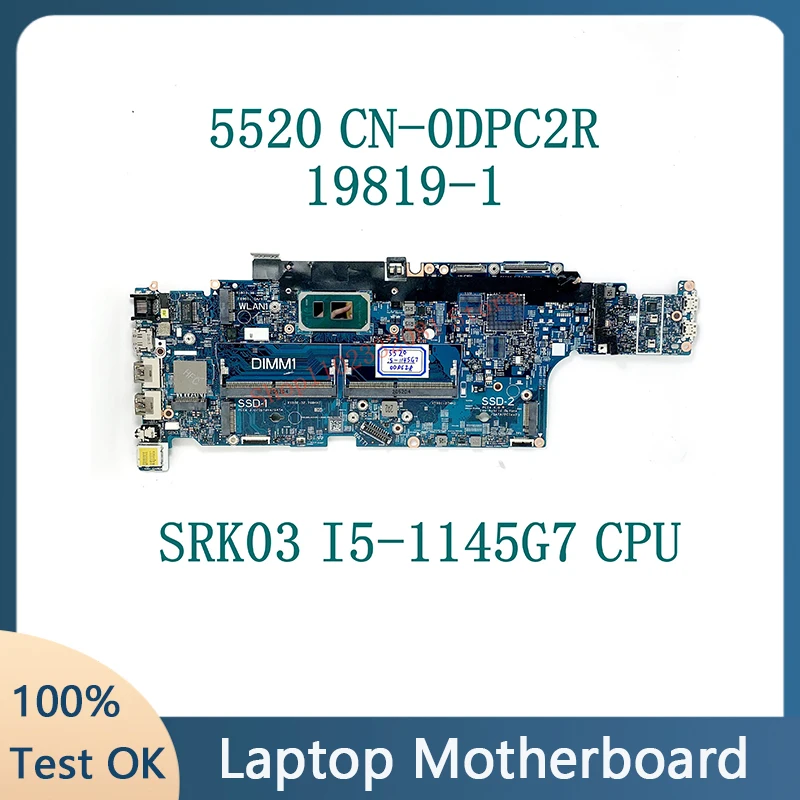 

High Quality Mainboard CN-0DPC2R 0DPC2R DPC2R With SRK03 I5-1145G7 CPU For DELL 5520 Laptop Motherboard 19819-1 100%Working Well