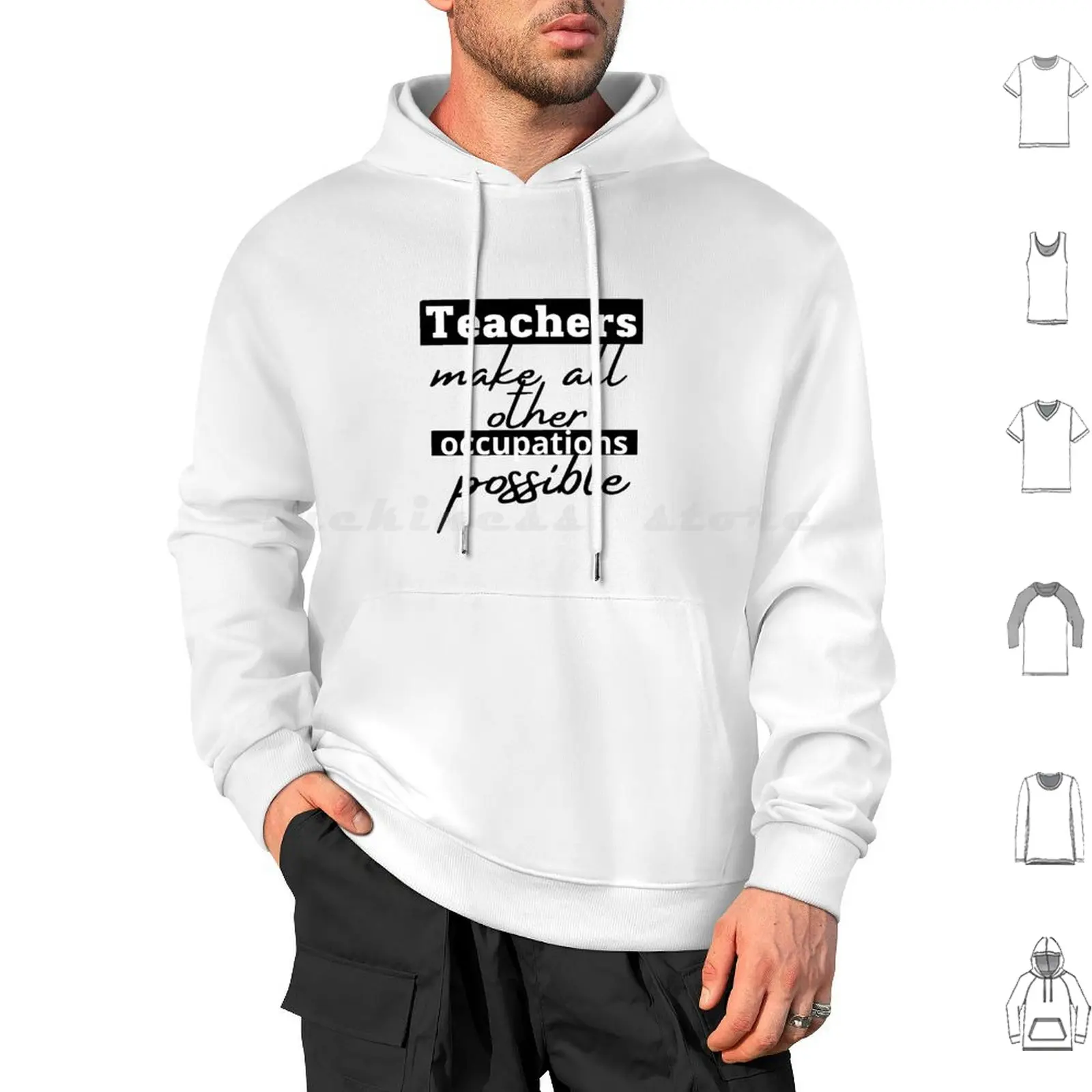 Teachers Make All Other Occupations Possible Hoodies Long Sleeve Teachers Make All Other Occupations Possible Teacher