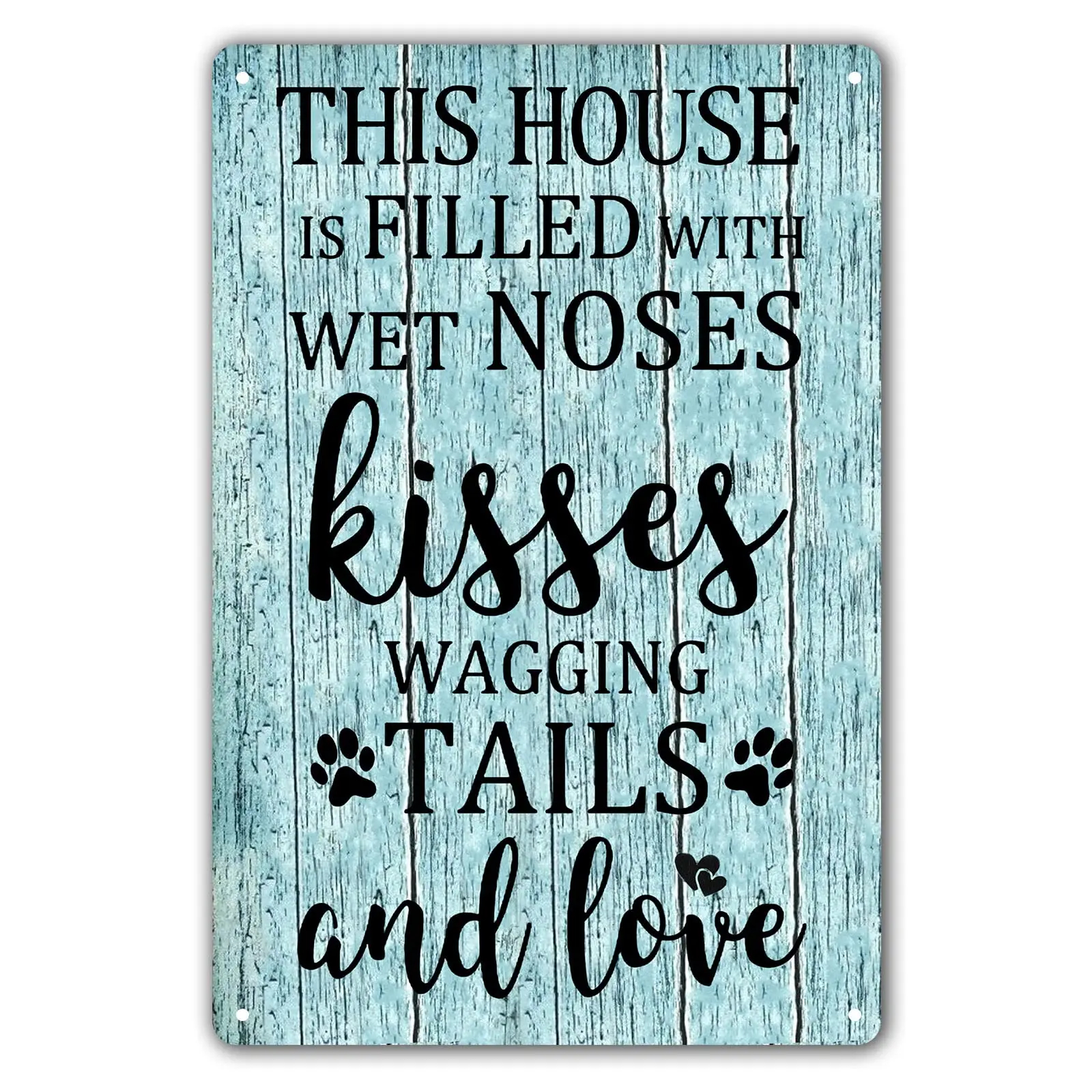 Funny Dog House Rules Tin Sign Dog Room Wall Decor Dogs Welcome Home Signs This House Is Filled With Kisses Wagging Tails Wet No
