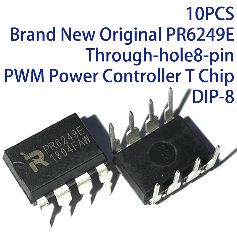 10PCS Brand New Original PR6249E Through-hole8-pin PWM Power Controller T Chip DIP-8