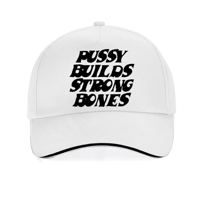 Pussy Builds Strong Bones Rapper  hat Vintage Hip-Hop Adjustable Men Women Baseball Cap Casual summer Trucker hats