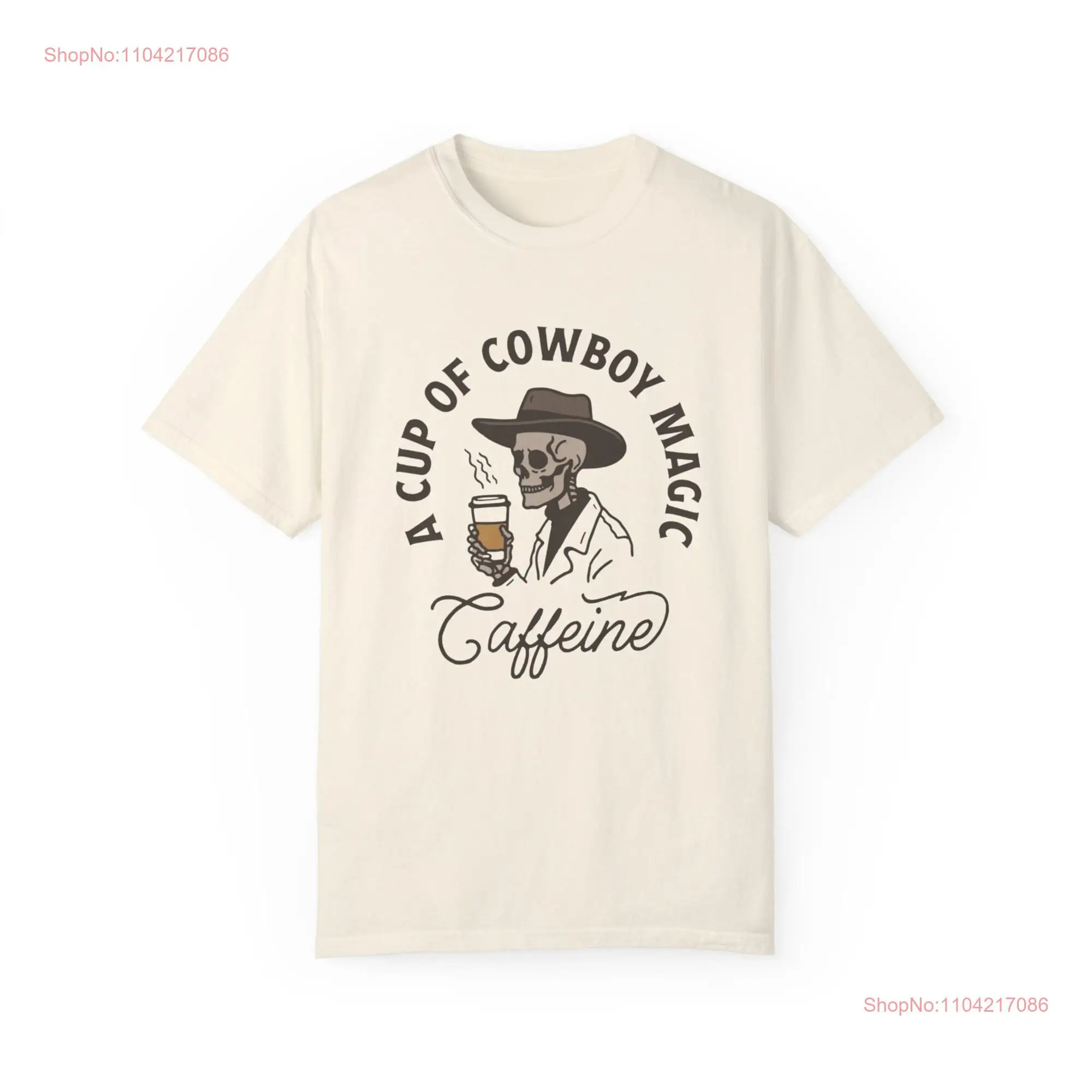 A Cup Of Cowboy Magic Caffeine T Shirt Skeleton Wild West Coffee Lover Western Cool Fun Funny long or short sleeves