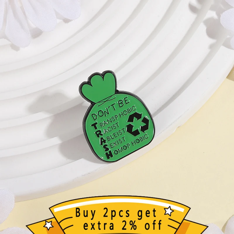 Green Garbage Bag Enamel Pin Inspirational Positive Energy Supports Equality Brooch Lapel Backpack Badge Jewelry Gift