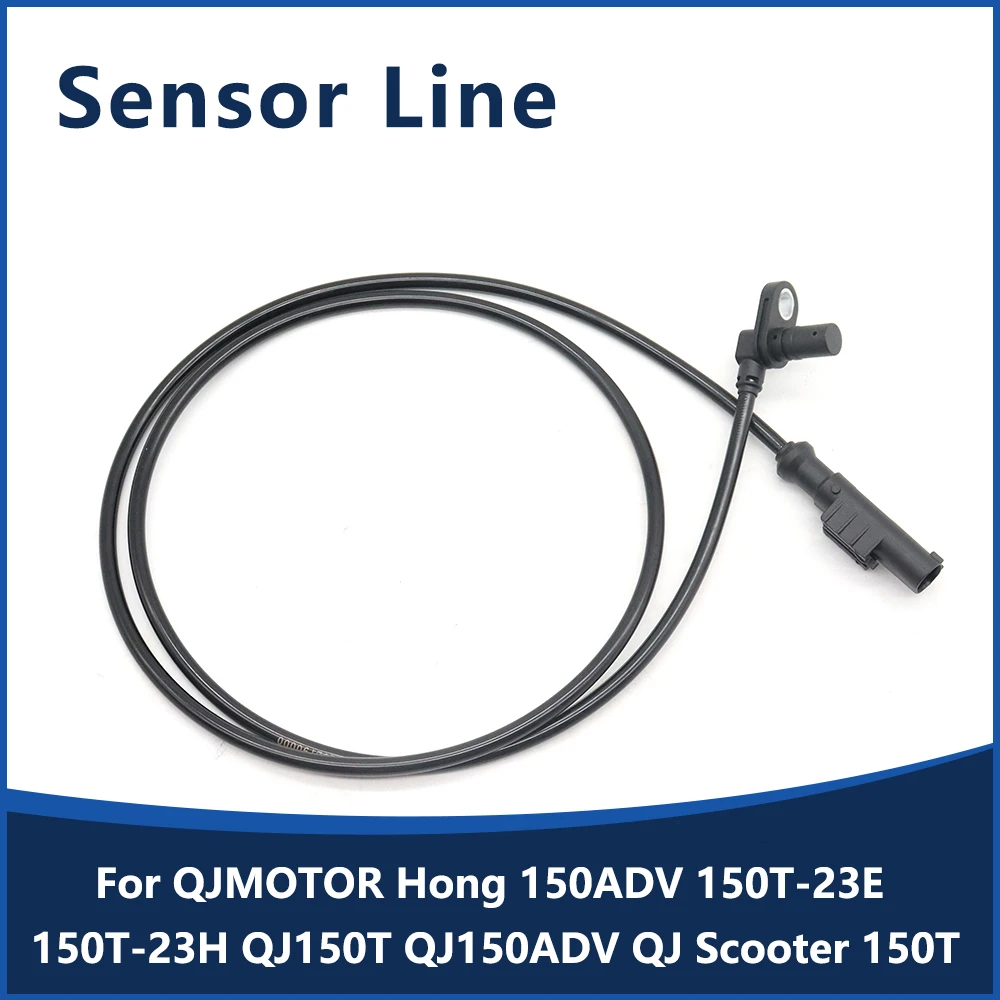 

Motorcycle Front ABS Wheel Speed Sensor Accessories For QJMOTOR Hong 150ADV 150T-23E 150T-23H QJ150T QJ150ADV QJ Scooter 150T