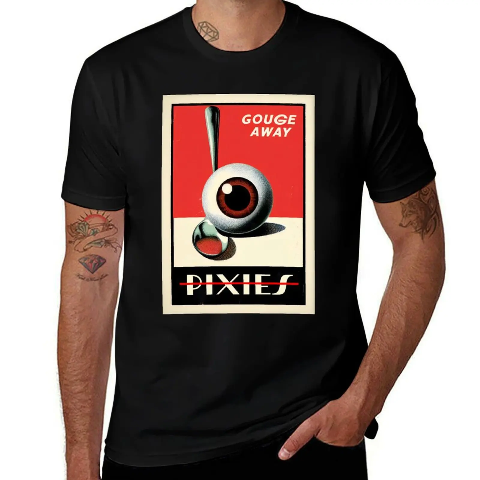 

Gouge The Pixies Away T-Shirt t shirt custom print funny t shirts dark humor t shirt for man 100 percent cotton T-Shirt