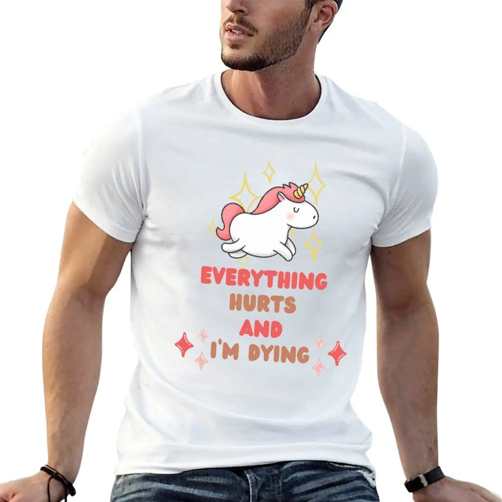 

Everything hurts and I'm Dying T-Shirt t shirts for man graphic funny man t shirt luxury T-Shirt