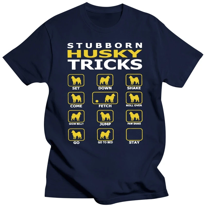 Stubborn Husky Dog Tricks Funny T Shirts Men Short Sleeve Clothes Adult Tees Cotton O Neck Funny Graphic T-Shirt Plus Size