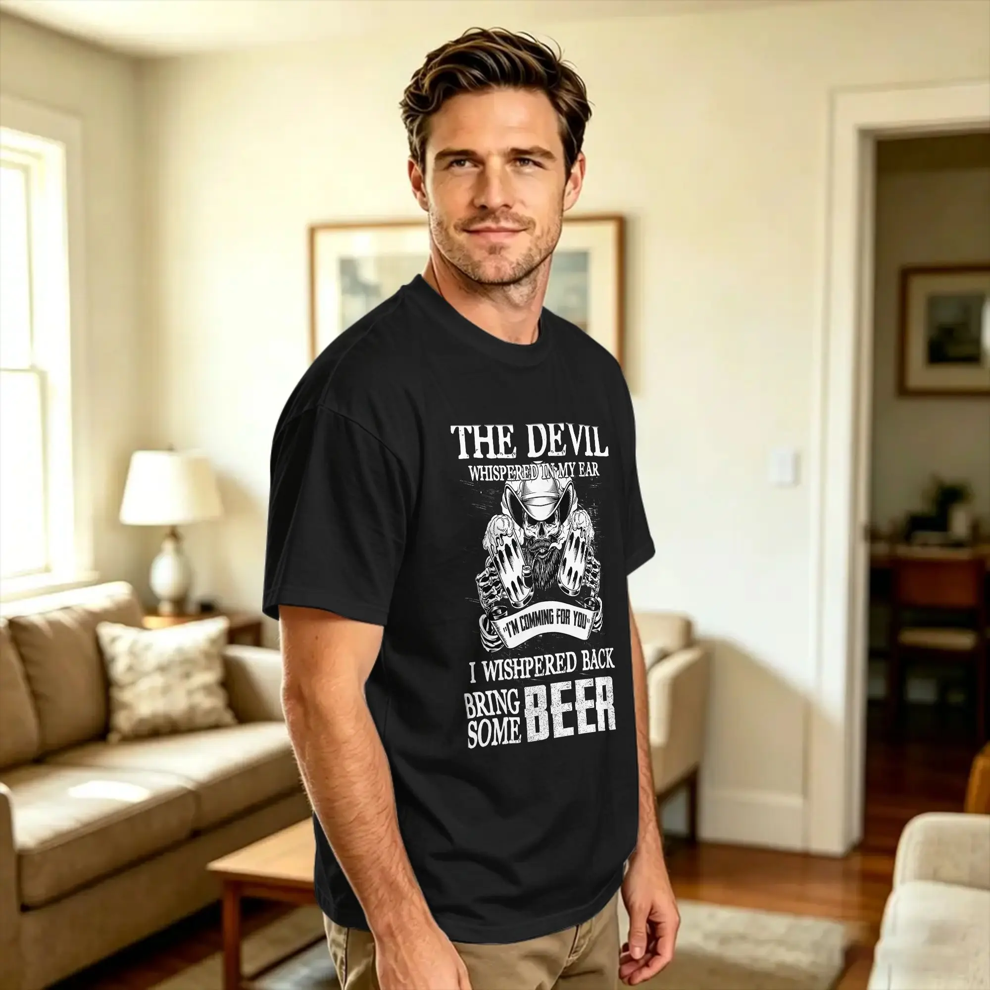The devil whispered in my ear I whispered back Bring some beer T-Shirt Summer  100 Cotton T-Shirts For Man Pattern Tee Shirt