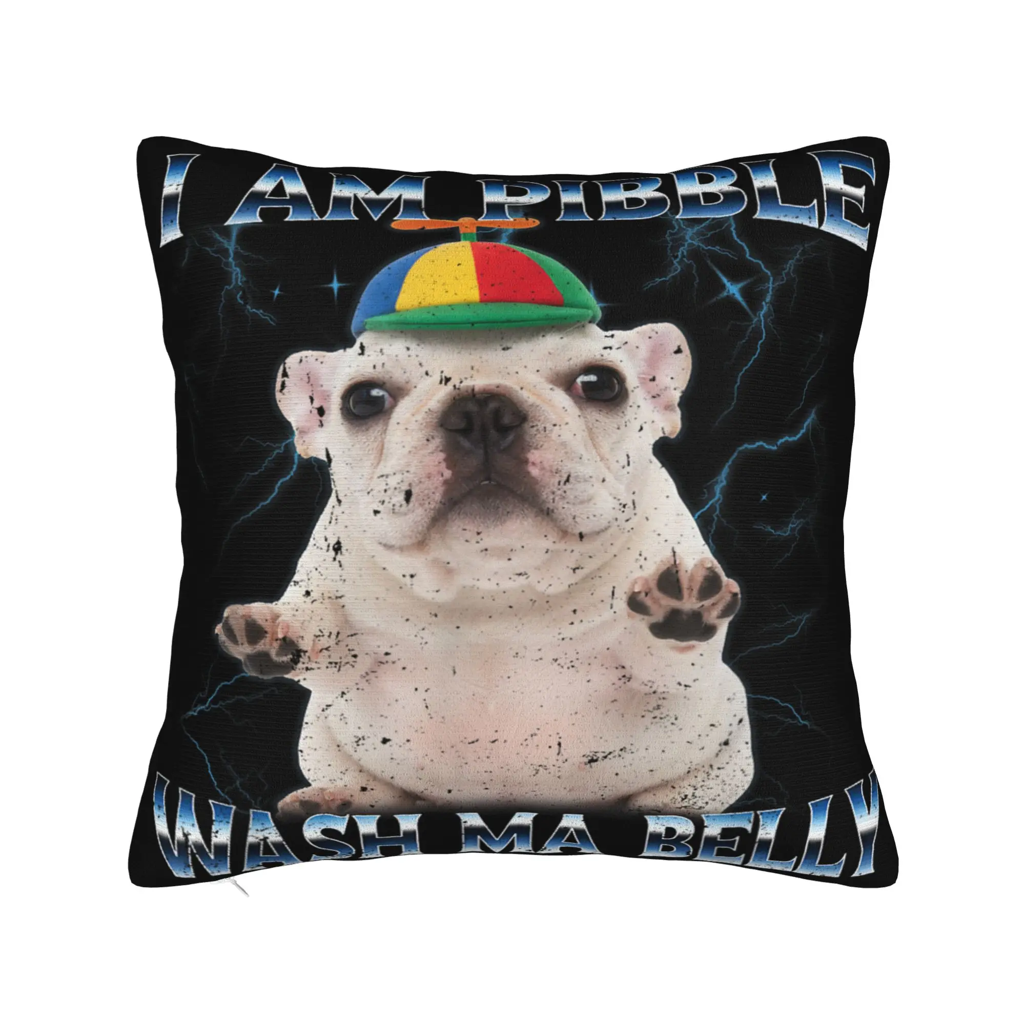I am Pibble Dog Puppy Wash Clean My Belly Funny Meme Pillow Cover  Soft Cushion Cover Fashion Pillow Case For Bedroom Home Decor