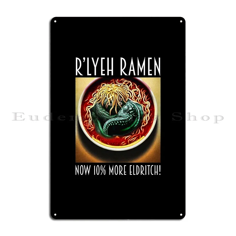 R Leyh Ramen The Noodles With Blasphemous Eldritch Horror In Every Bite Metal Sign Designer Custom Club Tin Sign Poster