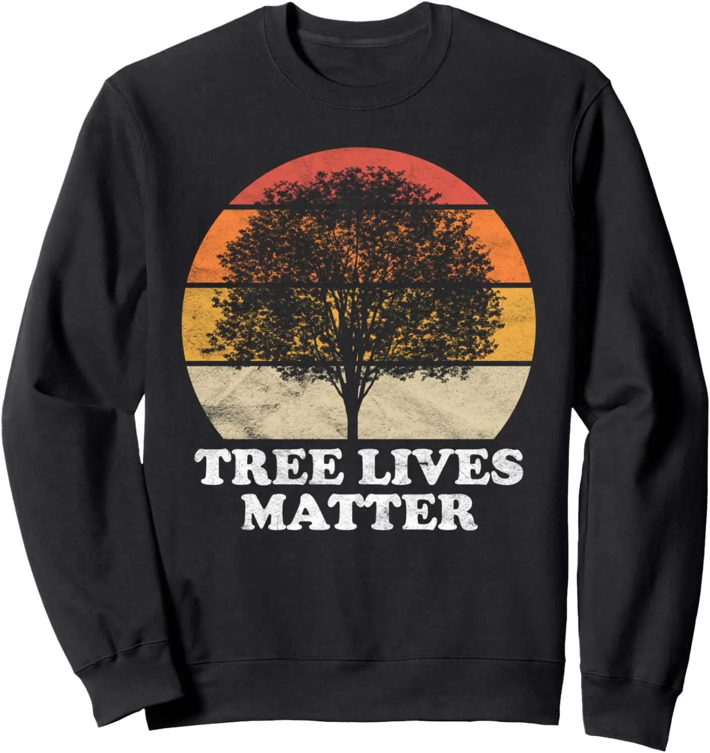 Tree Lives Matter - Retro Vintage Earth Day Tree Gift Sweatshirt