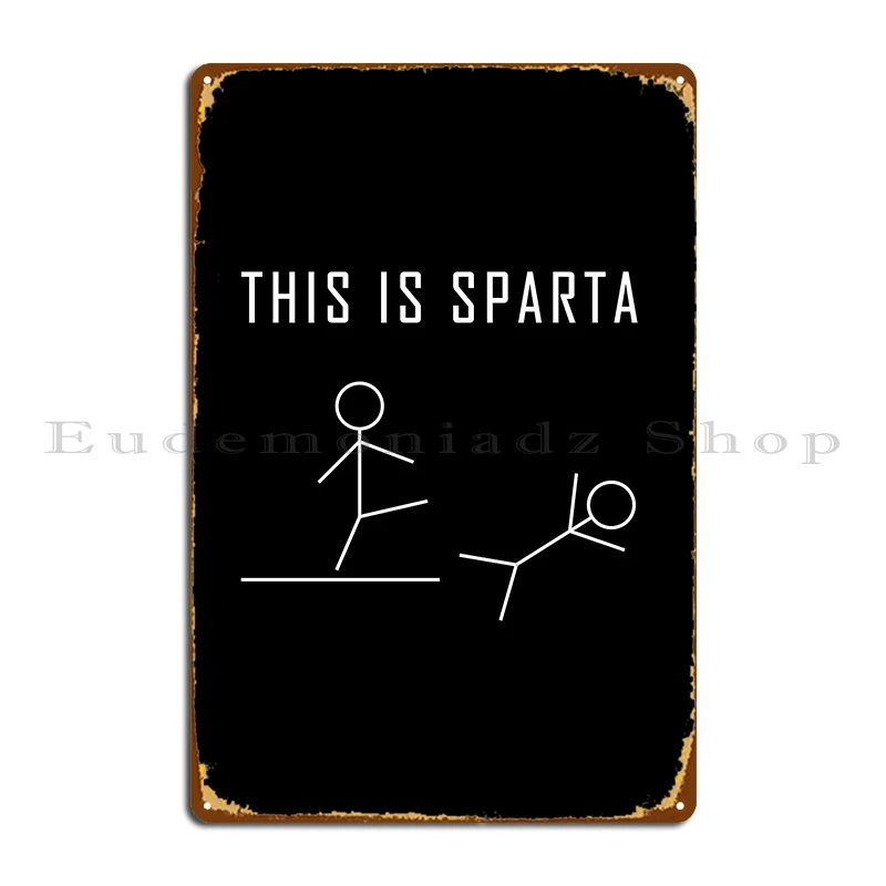 This Is Sparta Metal Plaque Poster Garage Plaques Bar Customize Character Custom Tin Sign Poster