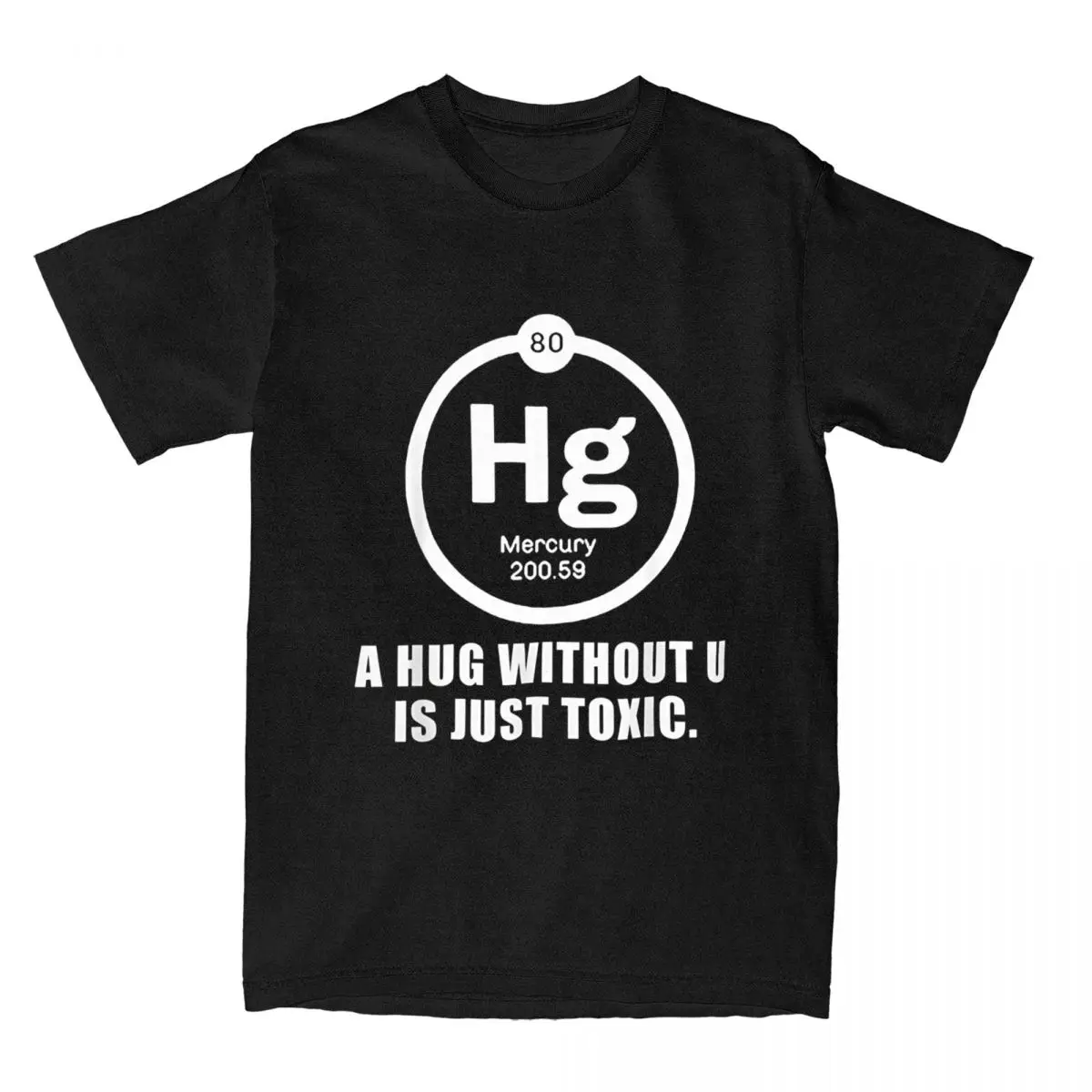 Vintage A Hug Without U Is Just Toxic Funny Gift For Science T-Shirts Men Cotton T Shirt Chemistry Tee Shirt Gift Idea Clothes