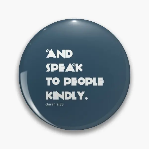 And Speak To People Kindly Quran Verse  Soft Button Pin Hat Clothes Lover Lapel Pin Badge Jewelry Metal Creative Cute Women