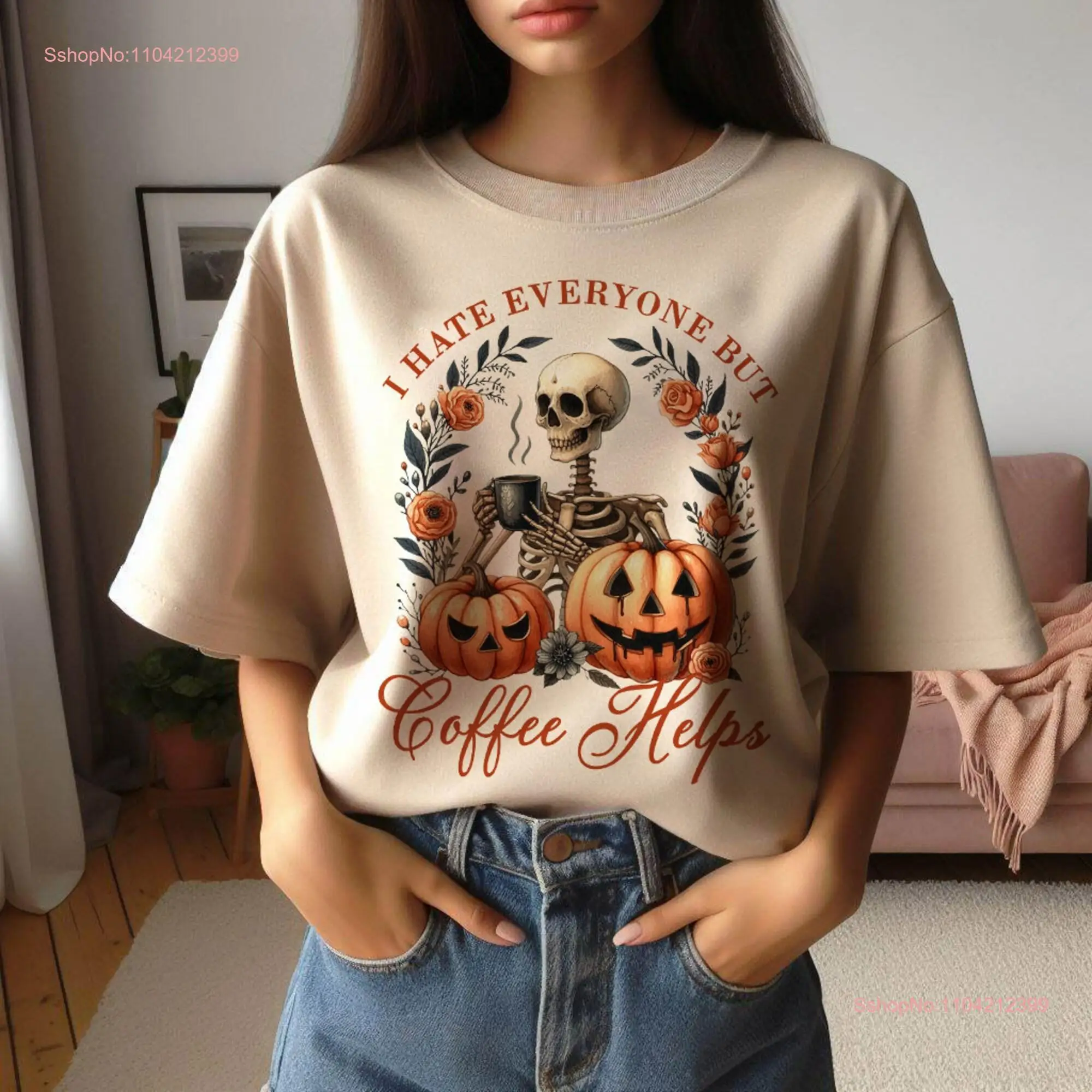 I Hate Everyone But Coffee Helps T Shirt Funny Skeleton AddicT Spooky Halloween Season  long or short sleeves