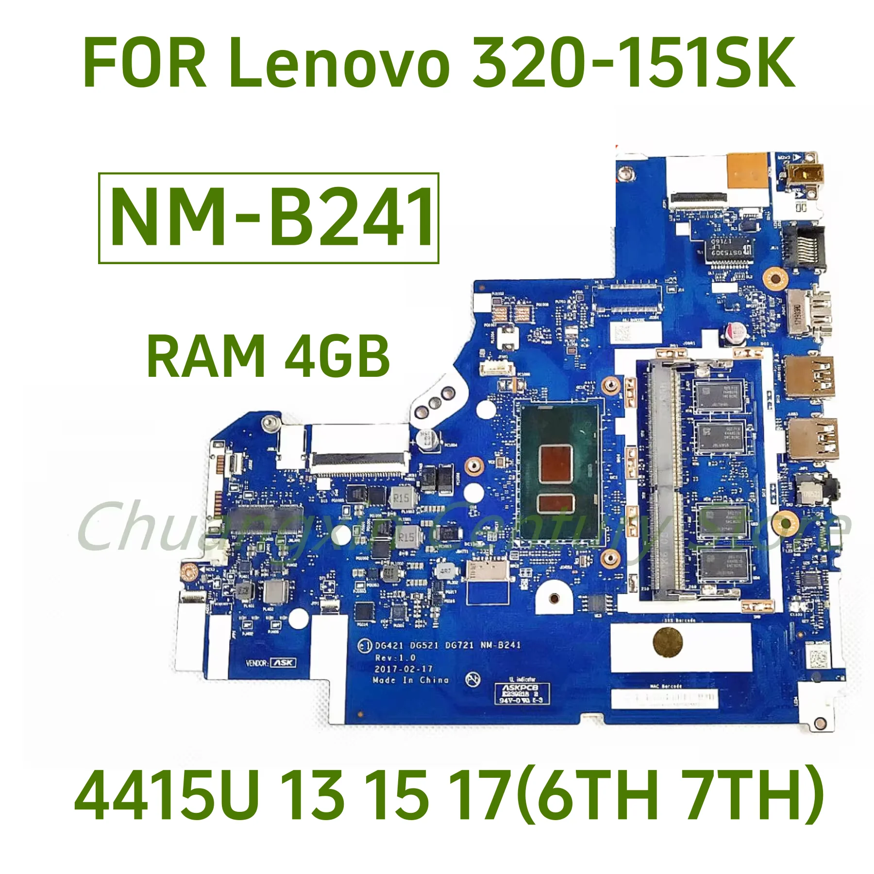 

NM-B241 suitable for Lenovo 320-15ISK laptop motherboard with 4415 I3 I5 I7 6TH/7TH CPU RAM 4GB 100% tested oK shipping