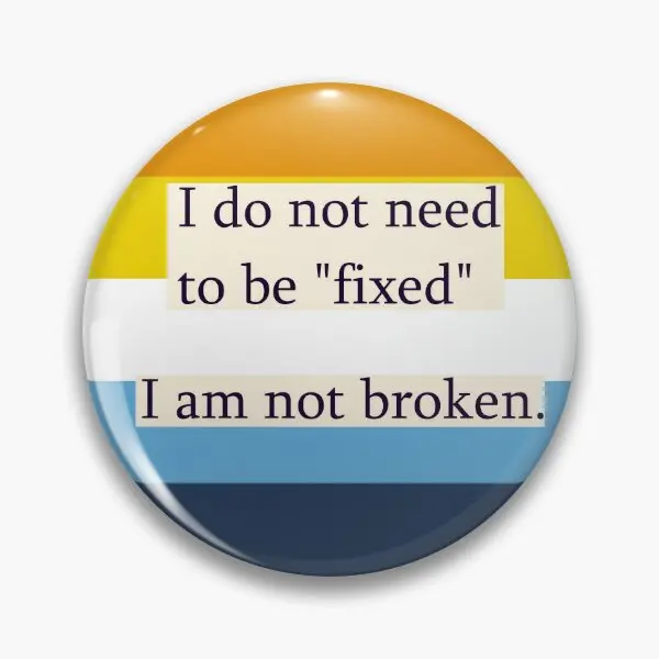 Aroace I Am Not Broken  Soft Button Pin Gift Collar Metal Creative Funny Cartoon Decor Clothes Lapel Pin Badge Jewelry Brooch