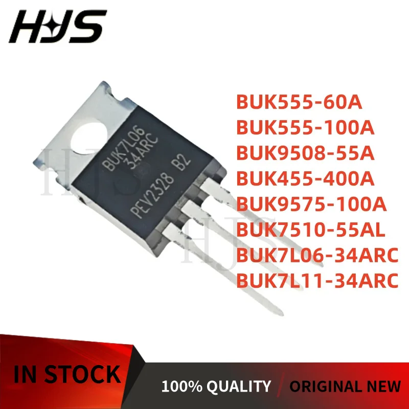 10PCS BUK7510-55AL BUK555-60A BUK555-100A BUK7L06-34ARC BUK9508-55A BUK9575-100A BUK455-400A BUK7L11-34ARC TO-220 Brand New