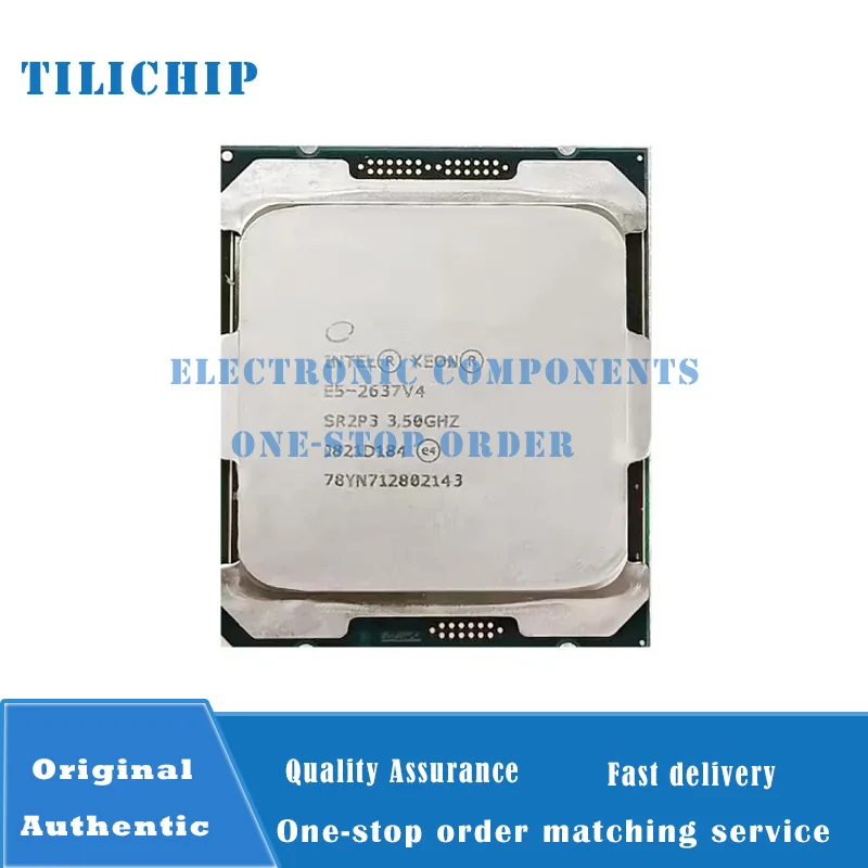 E5 2637 V4 CPU E5-2637 V4 Processor E5 2637V4 4-CORE 3.5GHZ L3-15MB 135W SR2P3 LGA 2011-3 E5-2637V4
